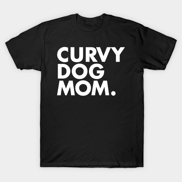 Curvy Dog Mom T-Shirt by One30Creative